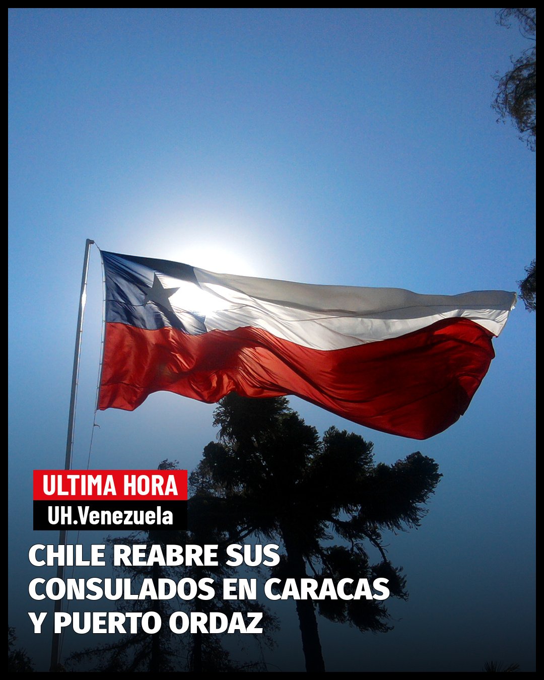 CHILE REABRE SUS CONSULADOS EN CARACAS Y PUERTO ORDAZ TRAS CASI DOS AÑOS CERRADOS